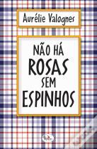 Não Há Rosas sem Espinhos