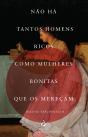 Não Há Tantos Homens Ricos como Mulheres Bonitas Que os Mereçam - Preview