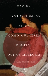 Não Há Tantos Homens Ricos como Mulheres Bonitas Que os Mereçam