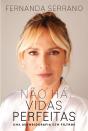 Não Há Vidas Perfeitas - Preview