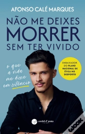 Capa do artigo Não Me Deixes Morrer Sem Ter Vivido