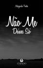 Não me deixes Só - Preview