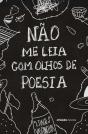 Não me Leia com Olhos de Poesia - Preview