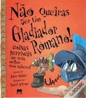 Capa do artigo Não Queiras Ser um Gladiador Romano!