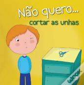 Não Quero… Cortar as Unhas