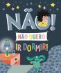 Não Quero ir Dormir! - Preview