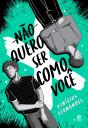 Não Quero Ser Como Você - Preview