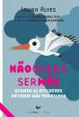 Não Quero Ser Mãe - Preview