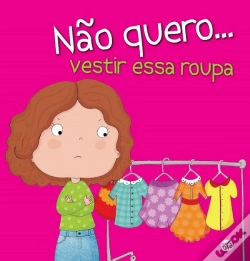 Capa do artigo Não Quero… Vestir Essa Roupa