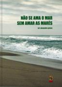 Não Se Ama o Mar Sem Amar as Marés