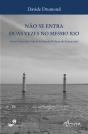 Não se Entra Duas Vezes no Mesmo Rio - Preview
