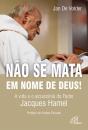 Não se Mata em Nome de Deus! - Preview