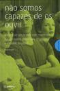 Não Somos Capazes de os Ouvir - Preview
