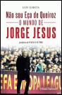 Não Sou Eça de Queiroz - O Mundo de Jorge Jesus - Preview