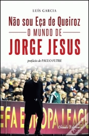 Capa do artigo Não Sou Eça de Queiroz - O Mundo de Jorge Jesus