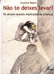 Capa do artigo Não te Deixes Levar!