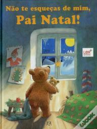 Não te Esqueças de Mim, Pai Natal!