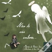 Não Te Vás Embora…