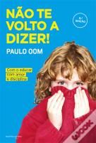 Não Te Volto a Dizer!