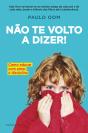 Não te Volto a Dizer! - Preview