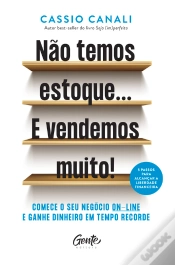 Capa do artigo Não Temos Estoque... E Vendemos Muito!