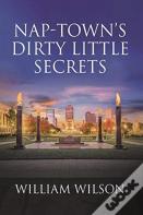 Nap-Town'S Dirty Little Secrets
