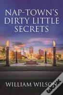 Nap-Town'S Dirty Little Secrets