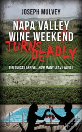 Napa Valley Wine Weekend Turns Deadly