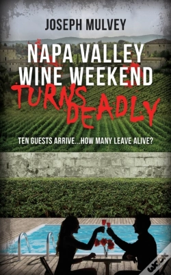 Capa do artigo Napa Valley Wine Weekend Turns Deadly