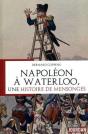 Napoleon A Waterloo - Une Histoire De Mensonges - Preview