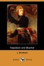 Napoleon And Blucher (Dodo Press) - Preview
