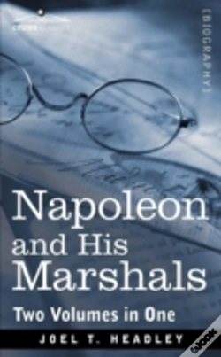 Capa do artigo Napoleon And His Marshals (Two Volumes In One)