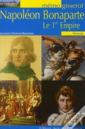 Napoleon Bonaparte - Le 1er Empire - Memo