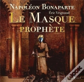 Napoléon Bonaparte ; Le Masque Prophète
