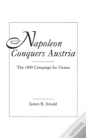 Napoleon Conquers Austria