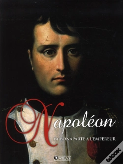 Capa do artigo Napoléon ; De Bonaparte À L'Empereur