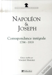 Napoleon Et Joseph - Correspondance Integ