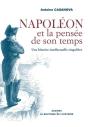 Napoleon Et La Pensee De Son Temps : Une Histoire Intellectuelle Singuliere - Preview