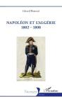 Napoleon Et L'Algerie 1802 - 1808 - Preview