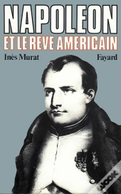 Napoleon Et Le Reve Americain