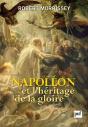 Napoléon Et L'Héritage De La Gloire - Preview