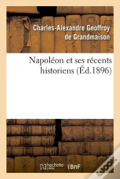 Capa do artigo Napoleon Et Ses Recents Historiens Edition 1896