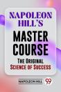 Napoleon Hill?S Master Course The Original Science Of Success - Preview