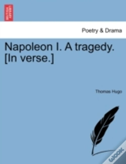 Capa do artigo Napoleon I. A Tragedy. (In Verse.)