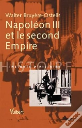Napoleon Iii Et Le Second Empire