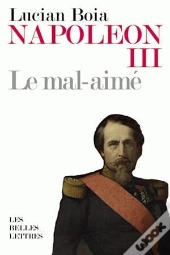 Napoléon Iii ; Le Mal-Aimé
