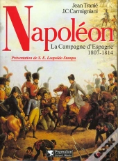 Napoleon La Campagne D'Espagne 1807-1814