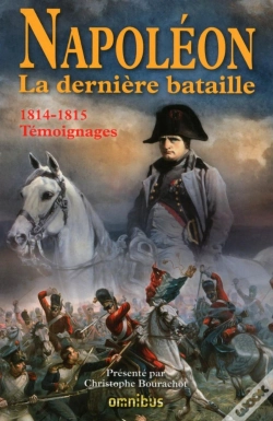 Capa do artigo Napoléon ; La Dernière Bataille ; 1814-1815 ; Témoignages
