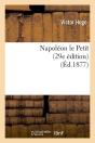 Napoleon Le Petit 29e Edition Edition 1877 - Preview