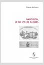 Napoléon, Le Sel Et Les Suisses - Preview